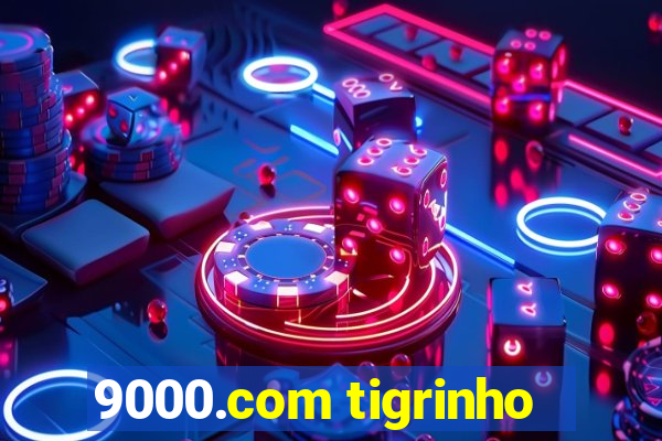 9000.com tigrinho